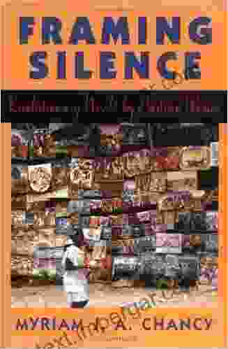 Framing Silence: Revolutionary Novels By Haitian Women