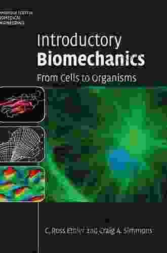 Introductory Biomechanics: From Cells To Organisms (Cambridge Texts In Biomedical Engineering)