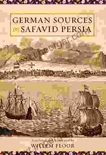 German Sources On Safavid Persia