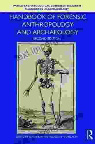 Handbook Of Forensic Anthropology And Archaeology (WAC Research Handbooks In Archaeology 2)