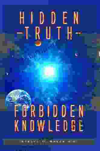 Hidden Truth: Forbidden Knowledge Steven M Greer