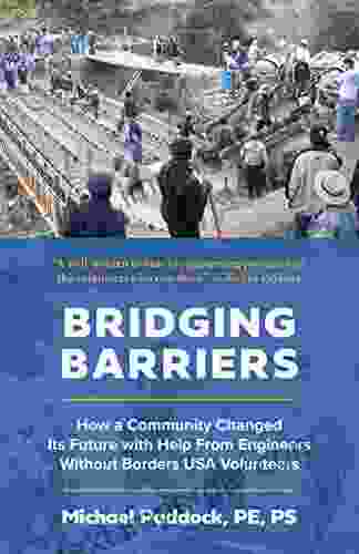 Bridging Barriers: How A Community Changed Its Future With Help From Engineers Without Borders USA Volunteers