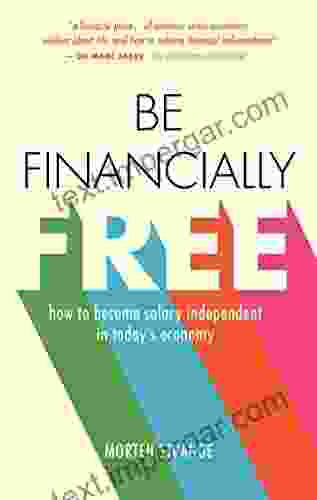 Be Financially Free: How To Become Salary Independent In Today S Economy