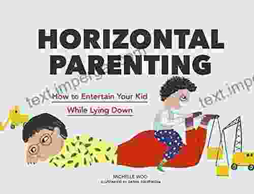 Horizontal Parenting: How To Entertain Your Kid While Lying Down