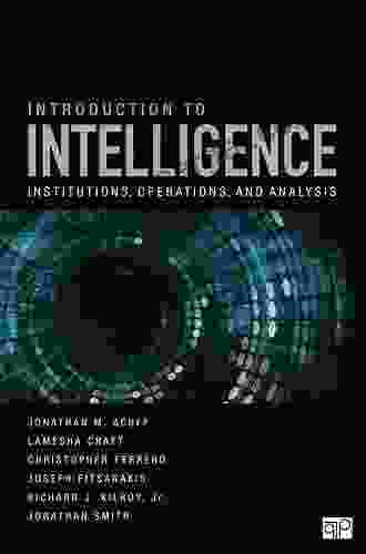 Introduction To Intelligence: Institutions Operations And Analysis