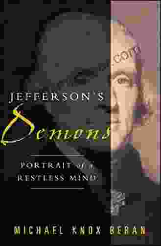 Jefferson S Demons: Portrait Of A Restless Mind