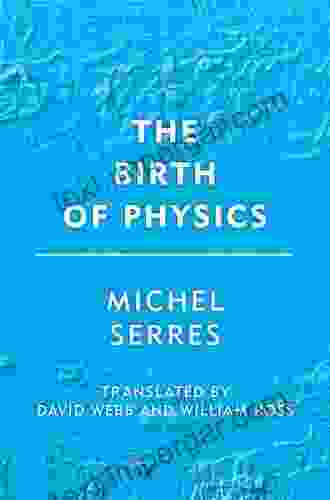 The Birth of Physics (Groundworks)