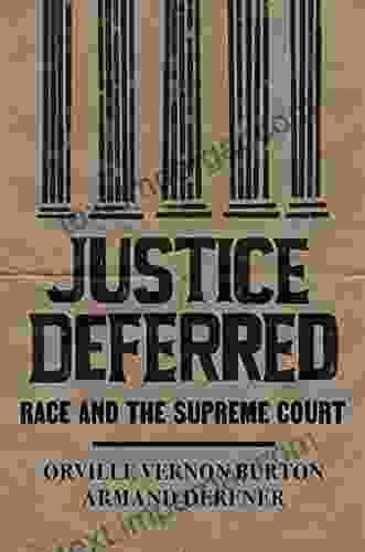 Justice Deferred: Race and the Supreme Court