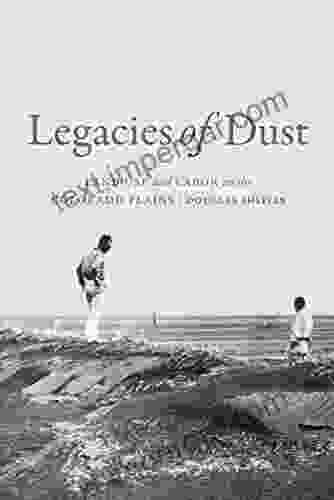 Legacies Of Dust: Land Use And Labor On The Colorado Plains