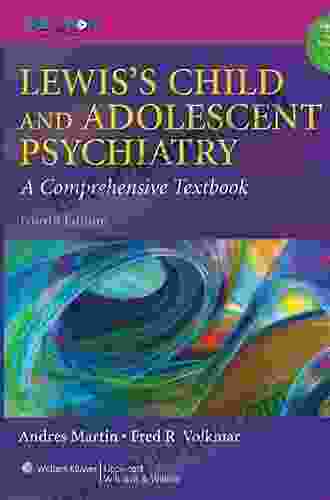 Lewis S Child And Adolescent Psychiatry: A Comprehensive Textbook