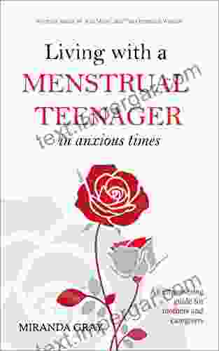 Living with a Menstrual Teenager in Anxious Times: An empowering guide for mothers and caregivers