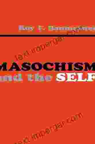 Masochism And The Self Roy F Baumeister