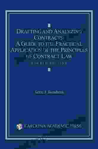 Drafting And Analyzing Contracts: A Guide To The Practical Application Of The Principles Of Contract Law Fourth Edition