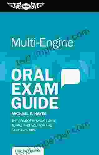 Multi Engine Oral Exam Guide: The Comprehensive Guide To Prepare You For The FAA Checkride (Oral Exam Guide Series)