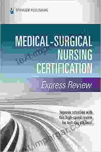 Medical Surgical Nursing Certification Express Review