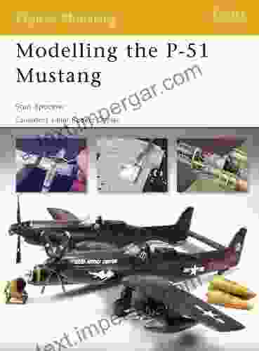 Modelling The P 51 Mustang (Osprey Modelling 34)