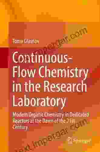 Continuous Flow Chemistry In The Research Laboratory: Modern Organic Chemistry In Dedicated Reactors At The Dawn Of The 21st Century