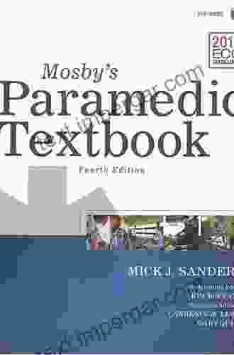 Mosby s Paramedic Textbook Mick J Sanders