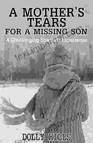 A Mother S Tears For A Missing Son: A Challenging Spiritual Experience