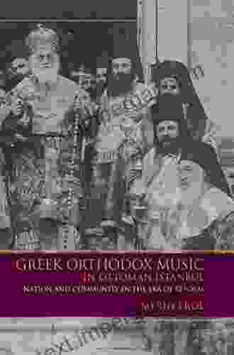 Greek Orthodox Music In Ottoman Istanbul: Nation And Community In The Era Of Reform (Ethnomusicology Multimedia)