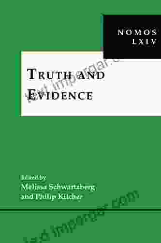 Truth And Evidence: NOMOS LXIV (NOMOS American Society For Political And Legal Philosophy 36)