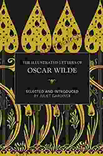 Oscar Wilde: A Life In Letters