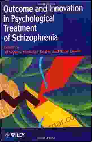 Outcome And Innovation In Psychological Treatment Of Schizophrenia