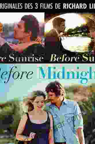 Before Sunrise Before Sunset Before Midnight: A Philosophical Exploration (Philosophers On Film)