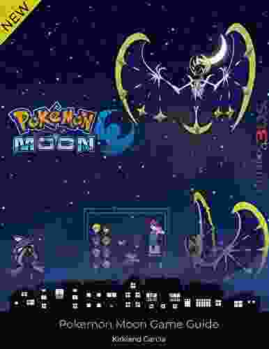 Pokemon Moon Game Guide Walkthough Tips To Beginer