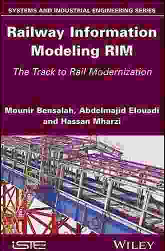 Railway Information Modeling RIM: The Track To Rail Modernization