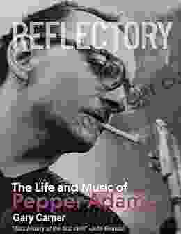 Reflectory: The Life And Music Of Pepper Adams