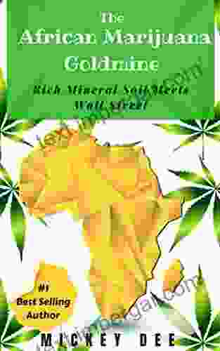 The African Marijuana Goldmine: Rich Mineral Soil Meets Wall Street (Marijuana Farm 2)