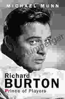 Richard Burton: Prince Of Players