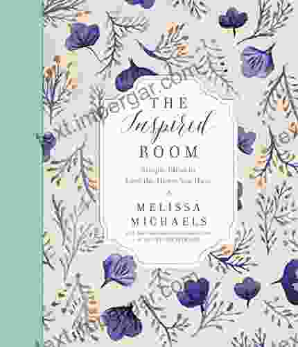 The Inspired Room: Simple Ideas To Love The Home You Have