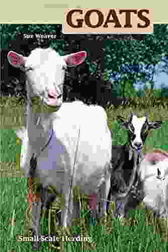 Goats: Small Scale Herding For Pleasure And Profit (Hobby Farm)