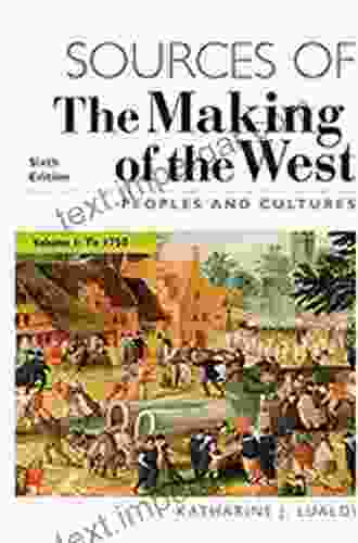 Sources Of The Making Of The West Volume 2: Peoples And Cultures