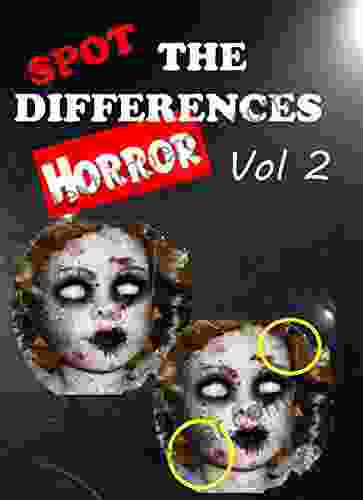 Spot The Differences Horror: Hidden Picture Puzzles For Adults With Creepy Pictures Volume 2