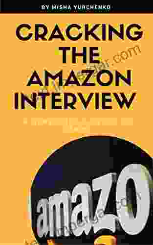 Cracking The Amazon Interview: A Step By Step Guide To Land The Job