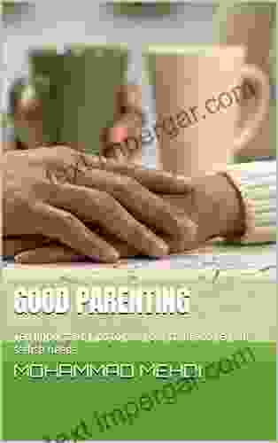 Good Parenting: Ten Important Tips To Put Your Child Above Your Selfish Needs