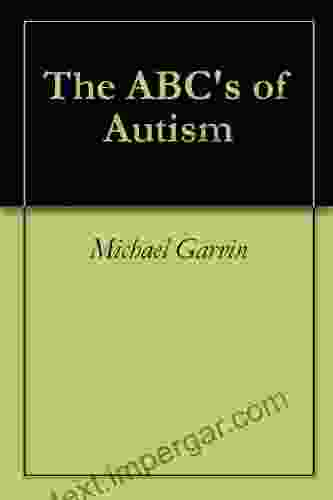 The ABC S Of Autism Michael Garvin