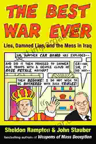 The Best War Ever: Lies Damned Lies And The Mess In Iraq