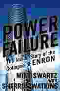 Power Failure: The Inside Story Of The Collapse Of Enron