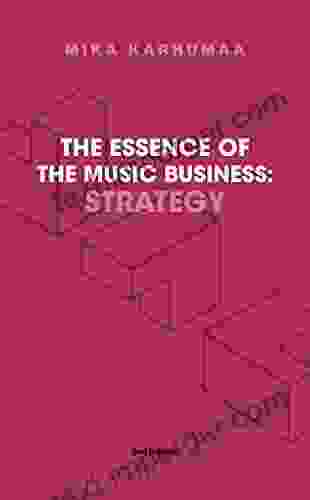 The Essence Of The Music Business: Strategy