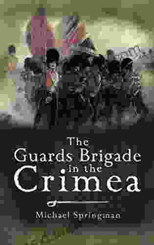 The Guards Brigade In The Crimea