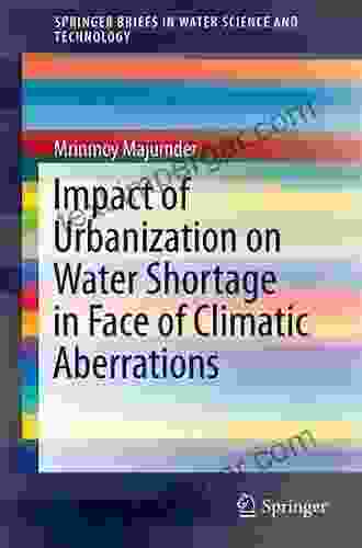 Impact Of Urbanization On Water Shortage In Face Of Climatic Aberrations (SpringerBriefs In Water Science And Technology)