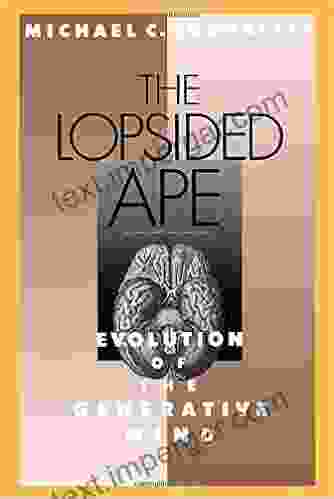 The Lopsided Ape: Evolution Of The Generative Mind