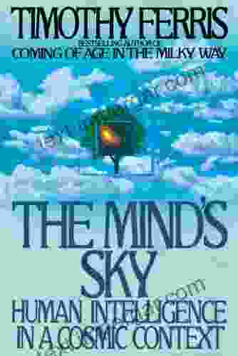 The Mind S Sky: Human Intelligence In A Cosmic Context