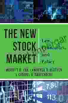 The New Stock Market: Law Economics And Policy