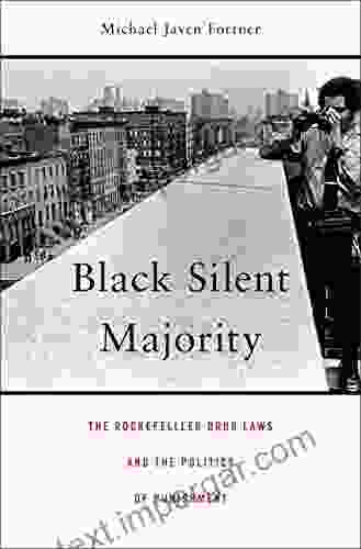 Black Silent Majority: The Rockefeller Drug Laws And The Politics Of Punishment