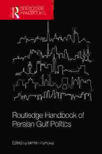 Routledge Handbook Of Persian Gulf Politics